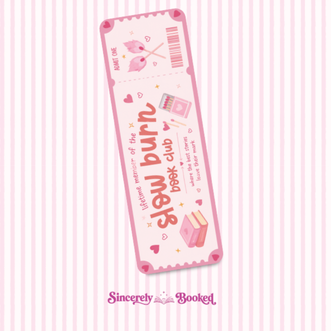 Ticket: Slow Burn Bookmark